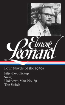 Four Novels of the 1970s: Fifty-Two Pickup / Swag / Unknown Man No. 89 / The Switch
