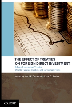 Hardcover The Effect of Treaties on Foreign Direct Investment: Bilateral Investment Treaties, Double Taxation Treaties, and Investment Flows Book