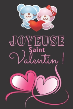 Paperback Joyeuse Saint Valentin !: Carnet de Notes Saint Valentin, Journal Intime, ou Planificateur, cadeau d'amour, Anniversaire pour femme ou homme, Ca [French] Book