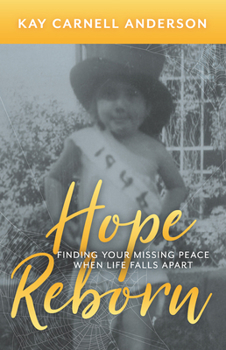 Paperback Hope Reborn: Finding Your Missing Peace When Life Falls Apart Book