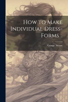 Paperback How to Make Individual Dress-forms .. Book