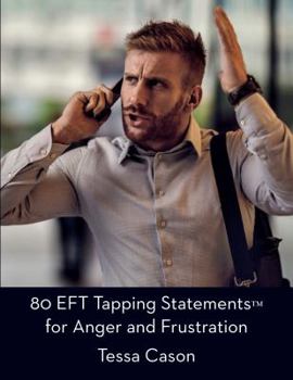 Paperback 80 EFT Tapping Statements for Anger and Frustration Book