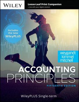 Loose Leaf Accounting Principles, 15e with WileyPLUS Card and Loose-leaf Set Single Term Book