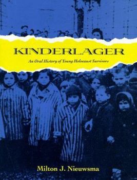 Hardcover Kinderlager: An Oral History of Young Holocaust Survivors Book
