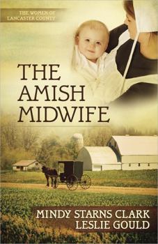 Hardcover The Amish Midwife (The Women of Lancaster County) Book