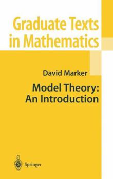 Model Theory: An Introduction - Book #217 of the Graduate Texts in Mathematics