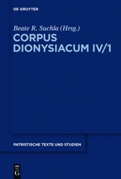 Ioannis Scythopolitani Prologus Et Scholia in Dionysii Areopagitae Librum 'de Divinis Nominibus' Cum Additamentis Interpretum Aliorum - Book #62 of the PATRISTISCHE TEXTE UND STUDIEN