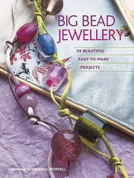 Paperback Big Bead Jewellery: 35 Beautiful Easy-To-Make Projects Book