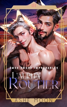 Paperback L'Alpha Routier [French] Book