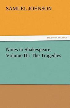 Paperback Notes to Shakespeare, Volume III: The Tragedies Book