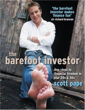 Paperback The Barefoot Investor: 5 Steps to Financial Freedom in Your 20s and 30s Book