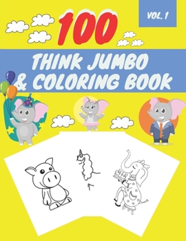 100 Think Jumbo & Coloring Book: Easy... book by Coci Happy World