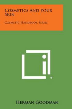 Paperback Cosmetics and Your Skin: Cosmetic Handbook Series Book