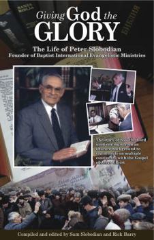 Paperback Giving God the Glory The Life of Peter Slobodian Book