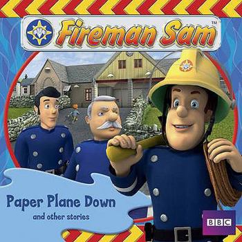 Paper Plane Down and Other Stories - Book  of the Fireman Sam