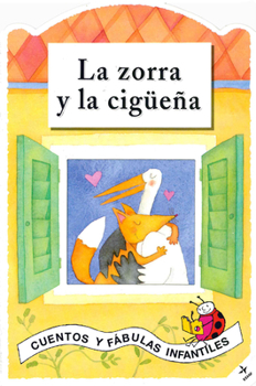 Hardcover La Zorra Y La Ciguena [Spanish] Book