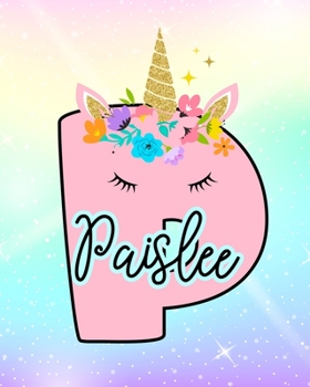 Paislee: Girls Unicorn Journal to Write In Personalized Journal