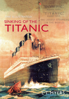 Paperback The Illustrated Sinking of the Titanic Book