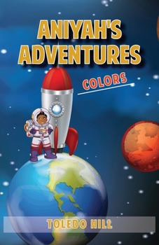 Paperback Aniyah's Adventures: Colors Book