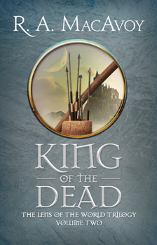 King of the Dead - Book #2 of the Lens of the World