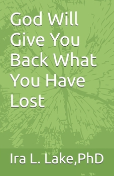 Paperback God Will Give You Back What You Have Lost Book