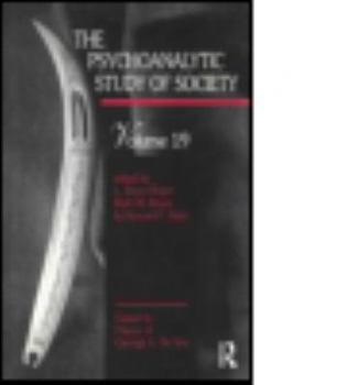 Hardcover The Psychoanalytic Study of Society, V. 19: Essays in Honor of George A. De Vos Book