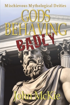 Paperback Gods Behaving Badly Book