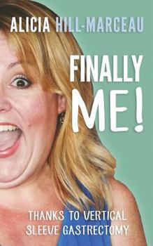 Paperback Finally Me!: Thanks to Vertical Sleeve Gastrectomy Book