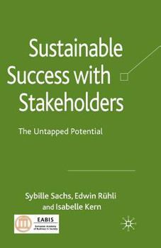 Paperback Sustainable Success with Stakeholders: The Untapped Potential Book