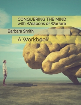 Paperback Conquering the Mind with Weapons of Warfare: A Workbook Book