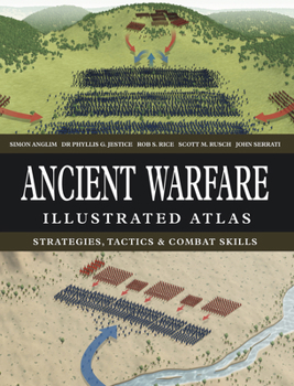 Hardcover Ancient Warfare Illustrated Atlas: Strategies, Tactics & Combat Skills Book