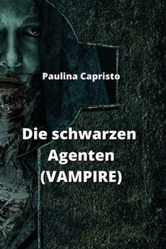 Paperback Die schwarzen Agenten (VAMPIRE) [German] Book