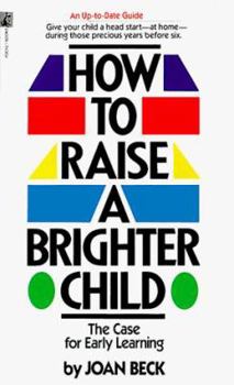 Mass Market Paperback How to Raise a Brighter Child Book