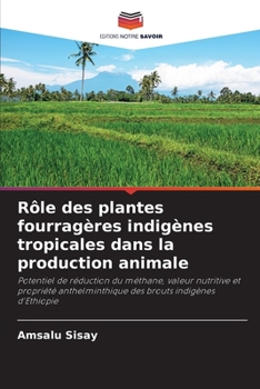 Paperback Rôle des plantes fourragères indigènes tropicales dans la production animale [French] Book