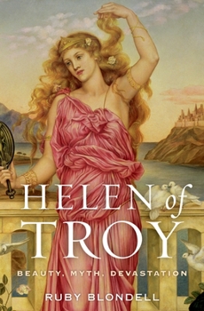 Hardcover Helen of Troy: Beauty, Myth, Devastation Book