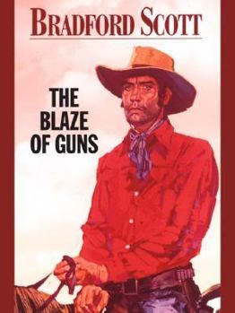 Hardcover The Blaze of Guns: A Walt Slade Texas Ranger Western [Large Print] Book