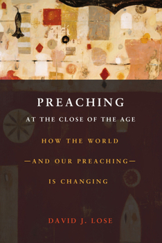 Paperback Preaching at the Crossroads: How the Worldand Our Preachingis Changing Book