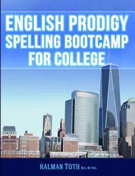 Paperback English Prodigy Spelling Bootcamp For College Book