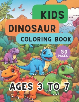 Paperback Kids Dinosaur Coloring Book: Ages 3 to 7 Book