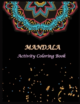 MANDALA Activity Coloring Book: Mandala forever