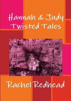 Hannah & Judy: Twisted Tales - Book #6 of the Twisters