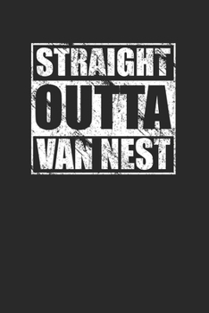 Straight Outta Van Nest 120 Page Notebook Lined Journal