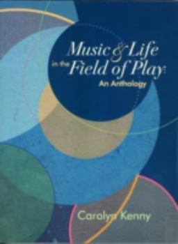 Paperback Music & Life in The Field of Play: An Anthology Book