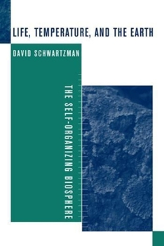 Paperback Life, Temperature, and the Earth: The Self-Organizing Biosphere Book