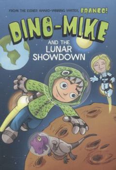 Dino-Mike and the Lunar Showdown - Book #8 of the Dino-Mike