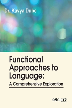 Hardcover Functional Approaches to Language: A Comprehensive Exploration Book