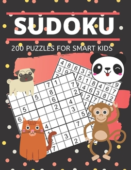 Paperback Sudoku 200 Puzzles for Smart Kids: 4LEVELS EASY MODERATE HARD SUPER HARD, tips and secrets to solve sudoku Over 200 Brain Teasing Puzzles for smart ki Book