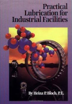 Hardcover Practical Lubrication for Industrial Facilities Book