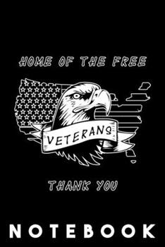 Paperback Veterans - Home of the free - Notebook: Vetran Freedom Honor Brace America Flag Notebook. Dot Grid Journal or Notebook (6x9 inches) with 120 Pages Book