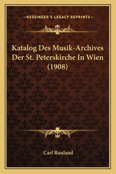 Paperback Katalog Des Musik-Archives Der St. Peterskirche In Wien (1908) [German] Book